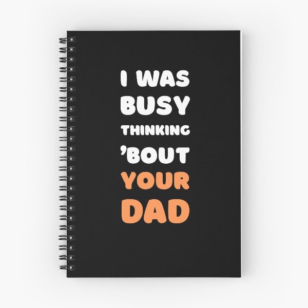 Item preview, I WAS BUSY THINKING 'BOUT YOUR DAD VIRAL TRENDING MEME designed and sold by appareltolove.