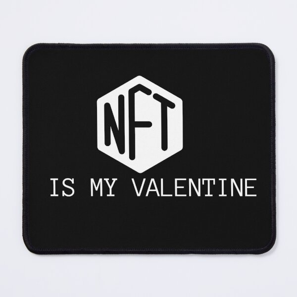 Item preview, NFT Is My Valentine designed and sold by Imaginative Expressions⭐️ ⭐️ ⭐️ ⭐️ ⭐️.