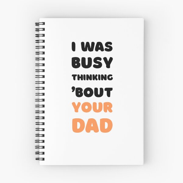 Item preview, I WAS BUSY THINKING 'BOUT YOUR DAD VIRAL TRENDING MEME designed and sold by appareltolove.