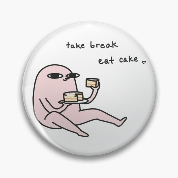Item preview, Take a break eat cake designed and sold by Anna Karolyna Marinho Da Silva.
