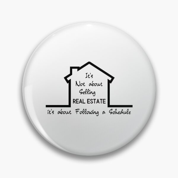 Item preview, It's Not About Selling REAL ESTATE It's About Following A Schedule designed and sold by micasata.