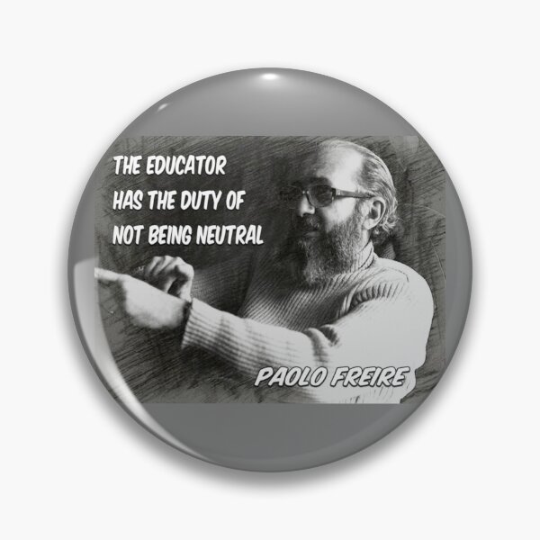 Item preview, Paolo Freire quote - "The educator has the duty of not being neutral"  Back and White designed and sold by Tony Cisse.