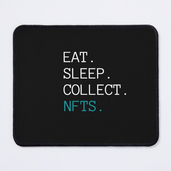 Item preview, Eat Sleep Collect Nfts designed and sold by Imaginative Expressions⭐️ ⭐️ ⭐️ ⭐️ ⭐️.