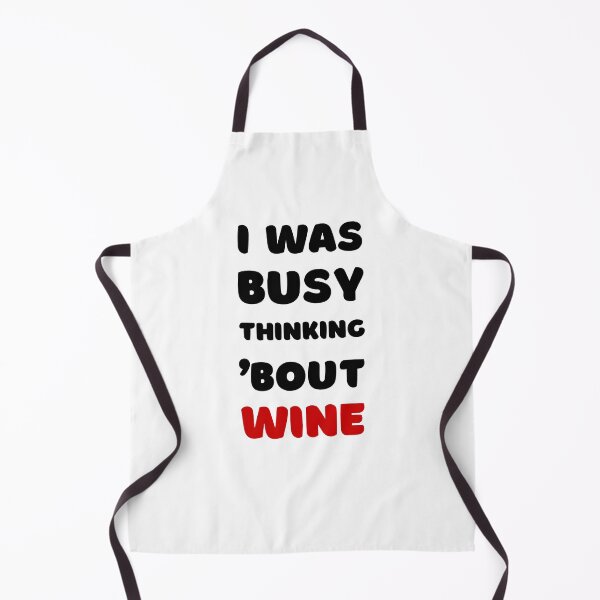 Item preview, I WAS BUSY THINKING 'BOUT WINE VIRAL TRENDING MEME designed and sold by appareltolove.