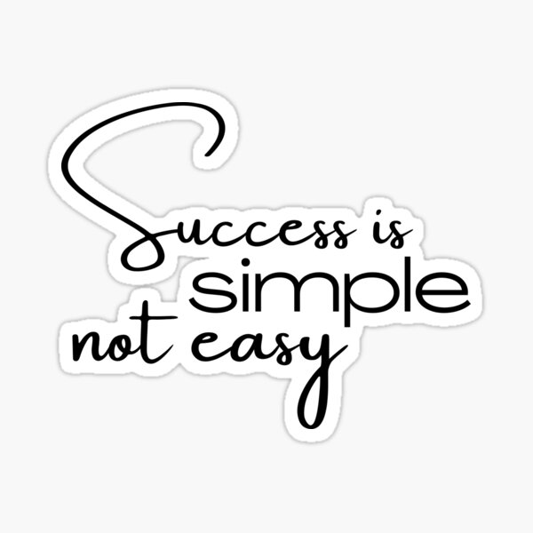 Item preview, Success Is Simple Not Easy designed and sold by micasata.