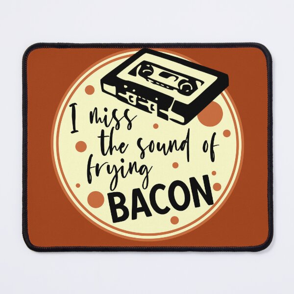 Item preview, I miss the sound of frying bacon designed and sold by sandpiperstudio.