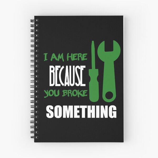 Item preview, I Am Here Because You Broke Something designed and sold by Fatimalak.