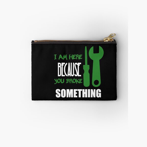 Item preview, I Am Here Because You Broke Something designed and sold by Fatimalak.
