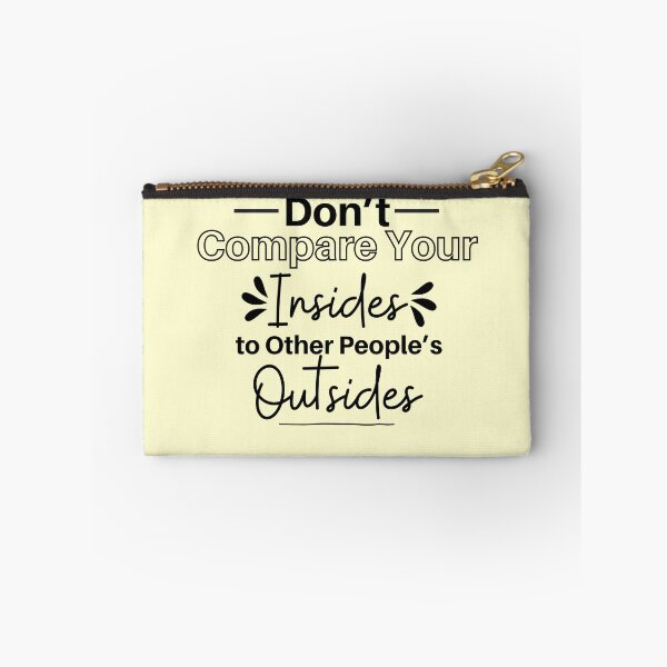 Item preview, Don't Compare Your Insides To Other People's Outsides designed and sold by micasata.