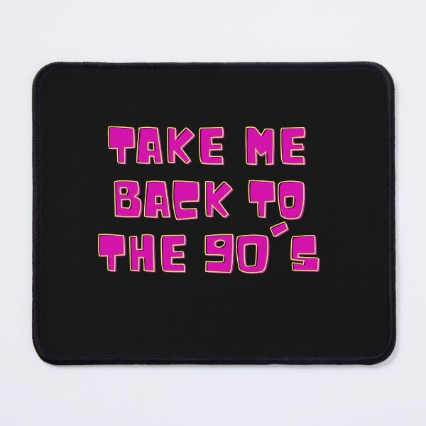 Item preview, Take Me Back To The Nineties designed and sold by Imaginative Expressions⭐️ ⭐️ ⭐️ ⭐️ ⭐️.