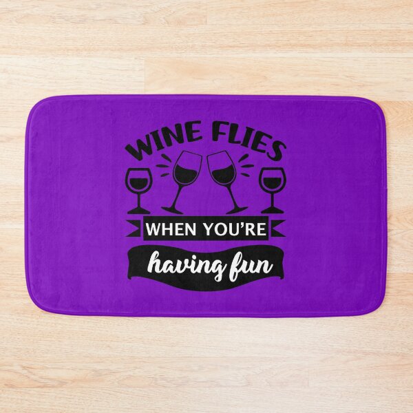 Item preview, Wine Flies When You're Having Fun. Funny wine quote,  Wine Tasting, Wine Lover Gift designed and sold by DesignHouse07.