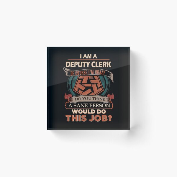 Item preview, Deputy Clerk T Shirt - Sane Person Job Gift Item Tee designed and sold by vonnie38uo.