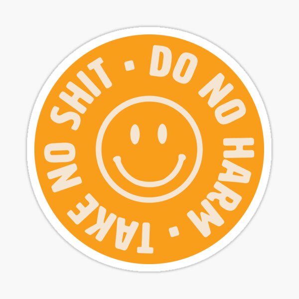 Do no harm, take no shit - yellow Sticker