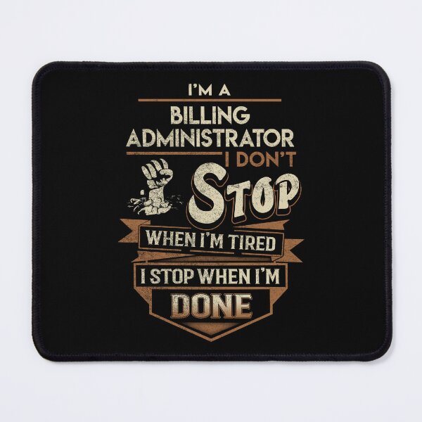 Item preview, Billing Administrator T Shirt - I Stop When Done Job Gift Item Tee designed and sold by natalinedk.