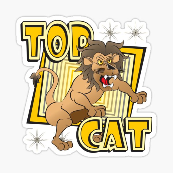 "TOP CAT" Sticker by MontanaJack Redbubble
