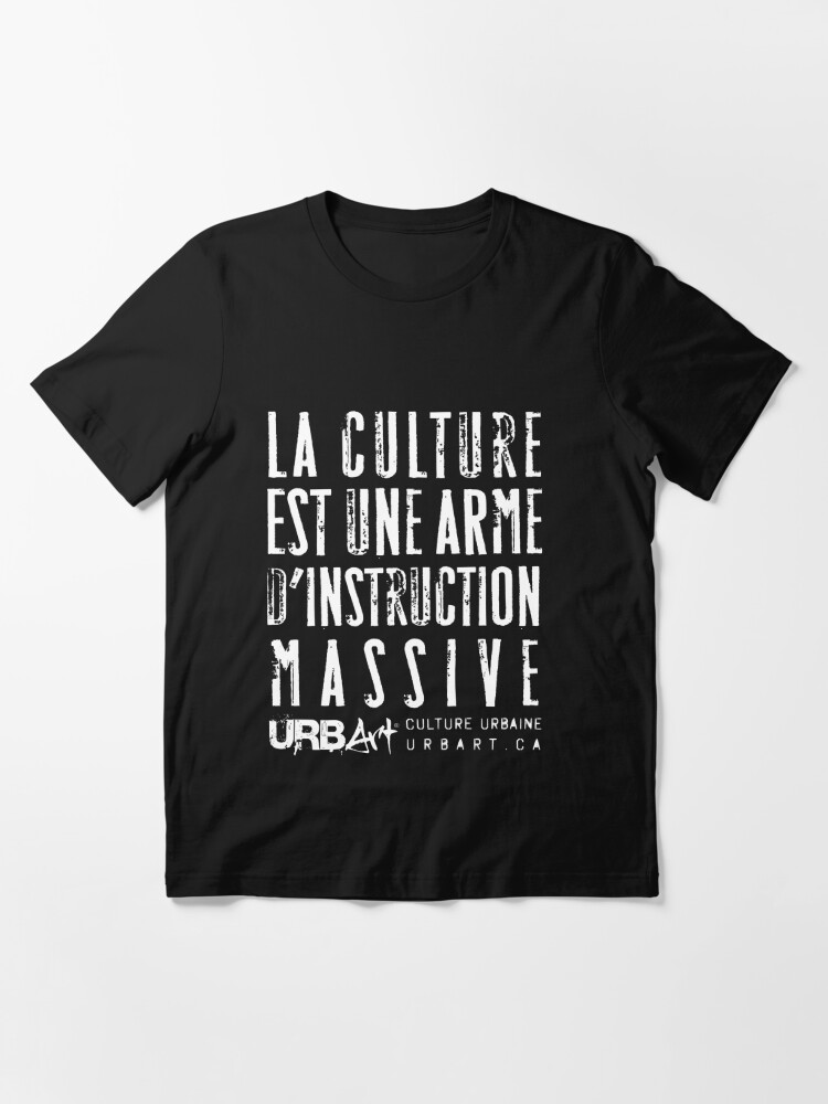 T-shirt essentiel ''UrbArt - La culture est une arme d'instruction massive' : autre vue