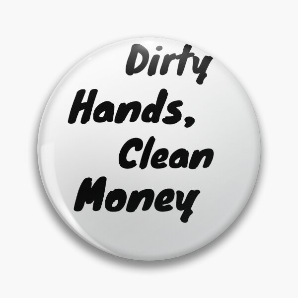 Item preview, Dirty Hands Clean Money designed and sold by BronikowskiART.
