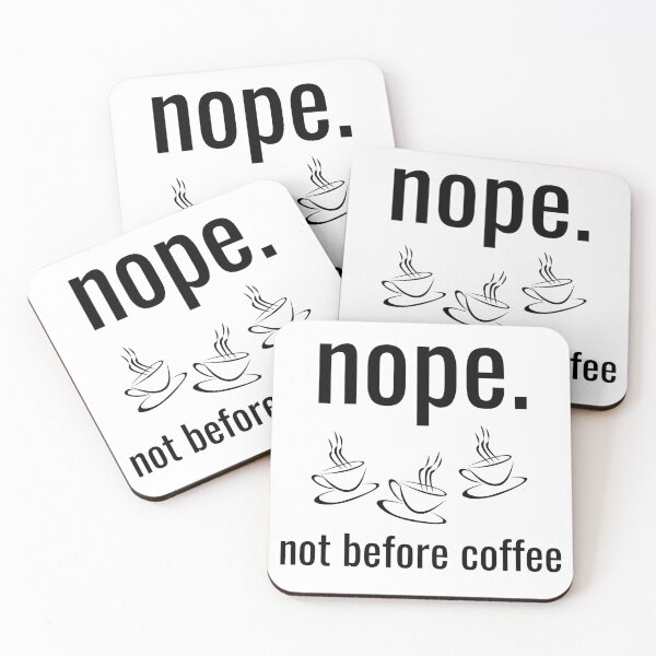 Item preview, Nope. Not before coffee. designed and sold by Vicsdesignsart.
