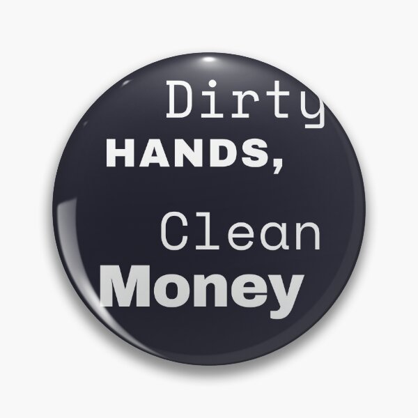 Item preview, Dirty Hands Clean Money designed and sold by BronikowskiART.