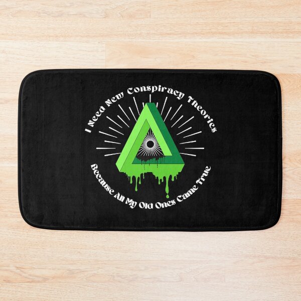 Item preview, I Need New Conspiracy Theories Because All My Old Ones Came True  designed and sold by TheWorkoutLife ⭐⭐⭐⭐⭐.