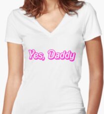 Yes, Daddy Women's Fitted V-Neck T-Shirt
