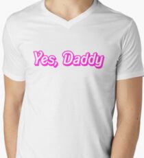 Yes, Daddy Men's V-Neck T-Shirt