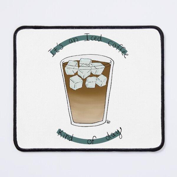 Item preview, Iced Coffee Kind of Day designed and sold by Sweeter Than Honey Designs.