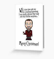 Since You Ask Me (Christmas card) Greeting Card