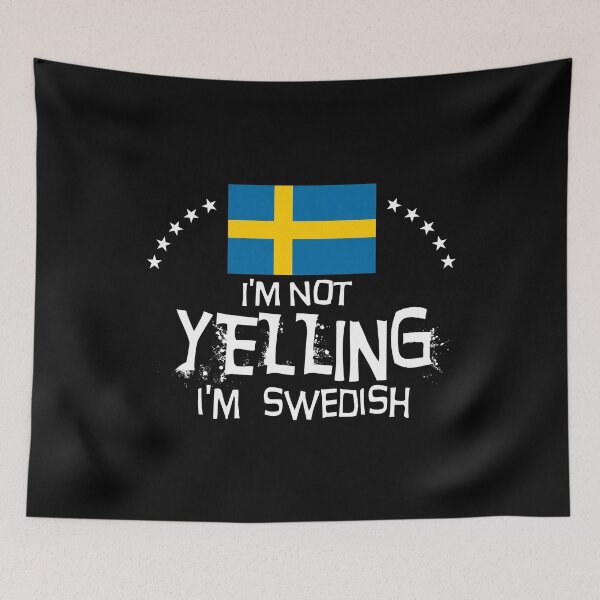 Item preview, Gifts, souvenirs and memorabilia of  Slovakia -  I'm not yelling I'm Swedish    designed and sold by obedtheartist.