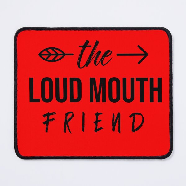 Item preview, The Loud Mouth Friend is Here designed and sold by Light79.