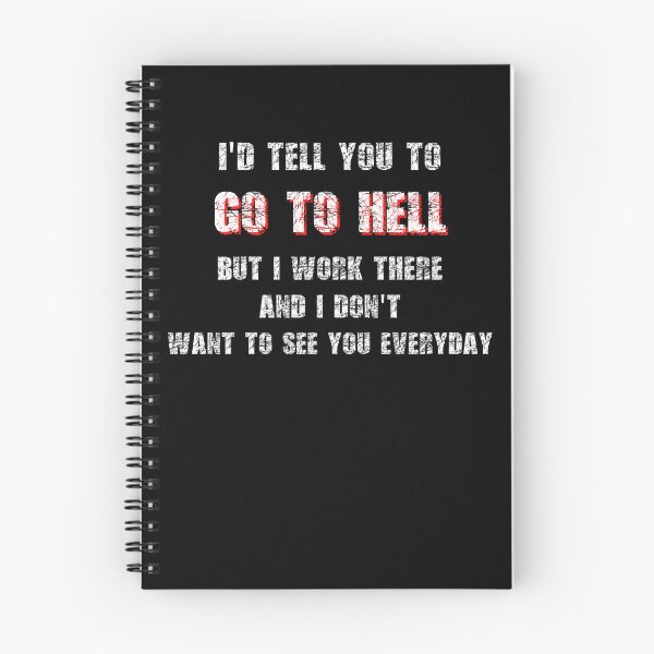 Item preview, I’d Tell You To Go To Hell designed and sold by R&BApparel.