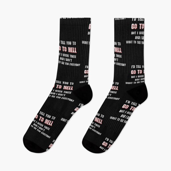 Item preview, I’d Tell You To Go To Hell designed and sold by R&BApparel.