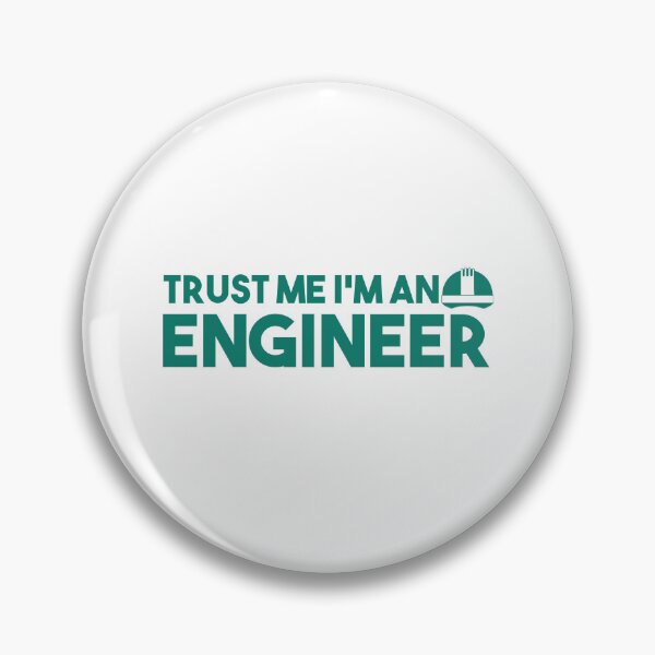 Item preview, Trust Me I'm An Engineer designed and sold by AnisosPteron.