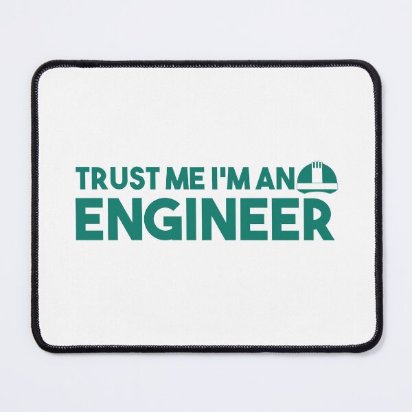 Item preview, Trust Me I'm An Engineer designed and sold by AnisosPteron.