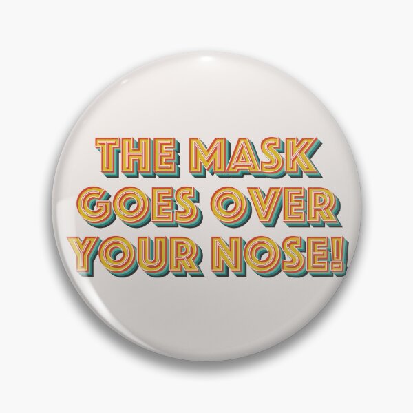 Item preview, The Mask Goes Over Your Nose designed and sold by Texterns.