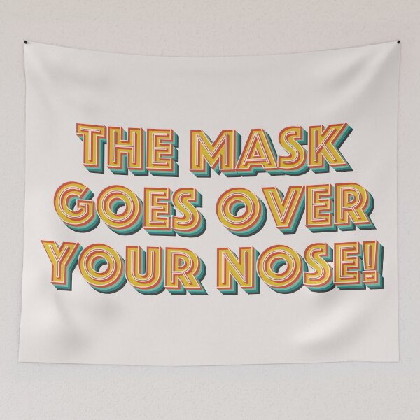 Item preview, The Mask Goes Over Your Nose designed and sold by Texterns.