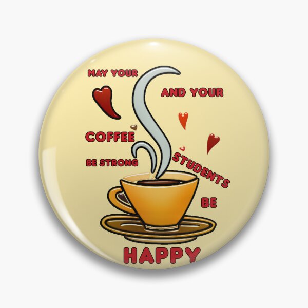 Item preview, May your coffee be strong and your students be Happy, coffee Lover designed and sold by Spasija.