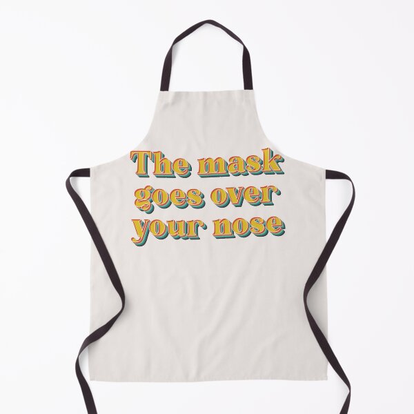 Item preview, The Mask Goes Over Your Nose designed and sold by Texterns.