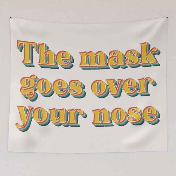 Item preview, The Mask Goes Over Your Nose designed and sold by Texterns.
