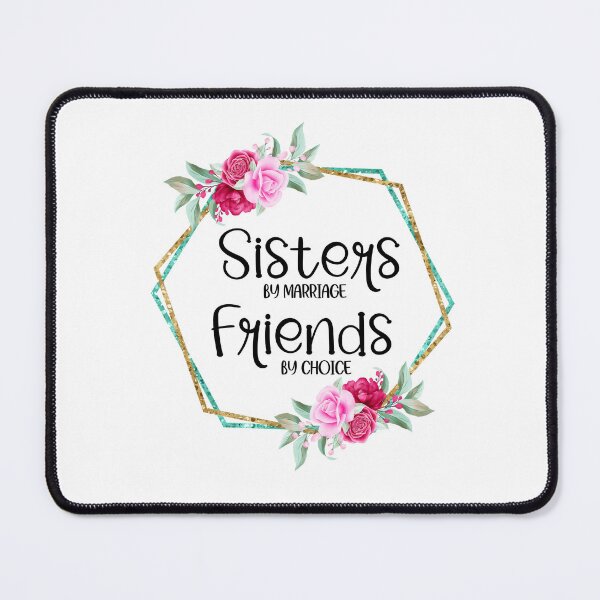 Item preview, Sisters by Marriage Friends by Choice I Sister Gift Ideas designed and sold by younghopes.
