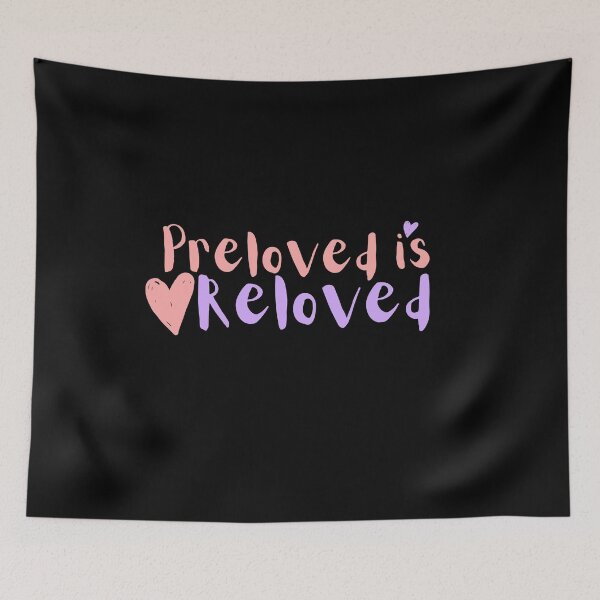 Item preview, Preloved Is Reloved designed and sold by NerdCulture.