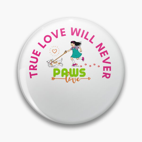 Item preview, True love will never paws designed and sold by BuyAndWear.