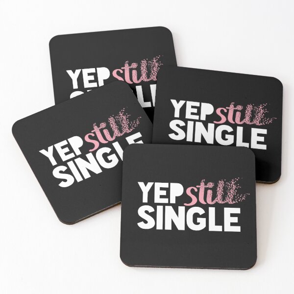 Item preview, Yep Still Single designed and sold by vlyn18.