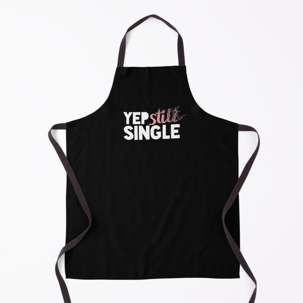 Item preview, Yep Still Single designed and sold by vlyn18.