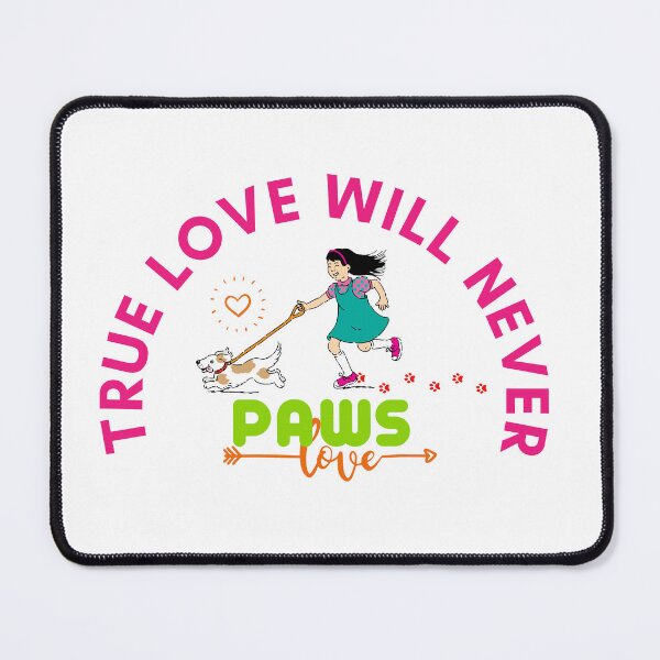 Item preview, True love will never paws designed and sold by BuyAndWear.