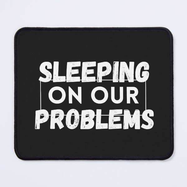 Item preview, sleeping on our problems designed and sold by SheIsAQueen.