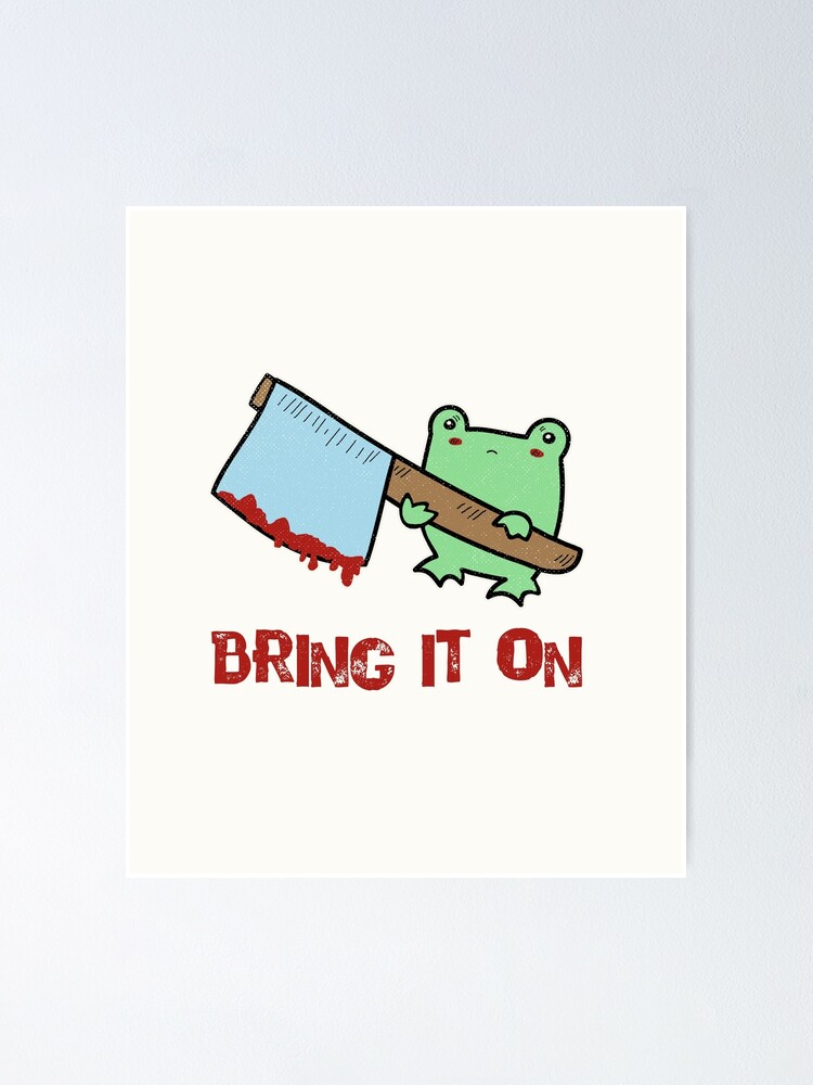 "Creepy Cute Kawaii Frog With Ax" Poster for Sale by GrimButterfly