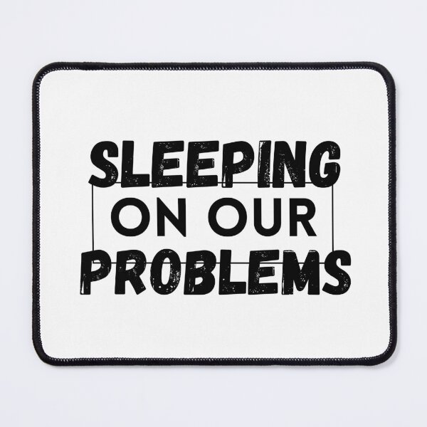 Item preview, sleeping on our problems designed and sold by SheIsAQueen.