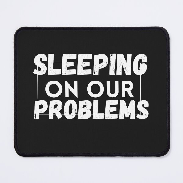 Item preview, sleeping on our problems designed and sold by SheIsAQueen.