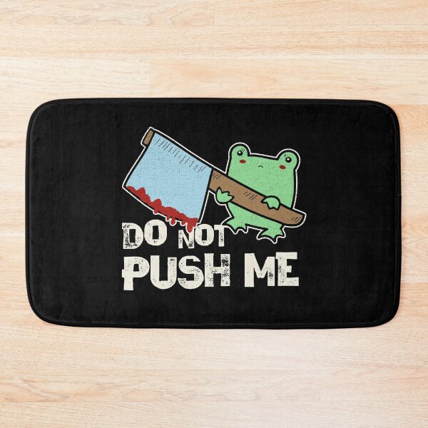 Item preview, Mad Kawaii Frog With Ax - Do Not Push Me designed and sold by GrimButterfly.
